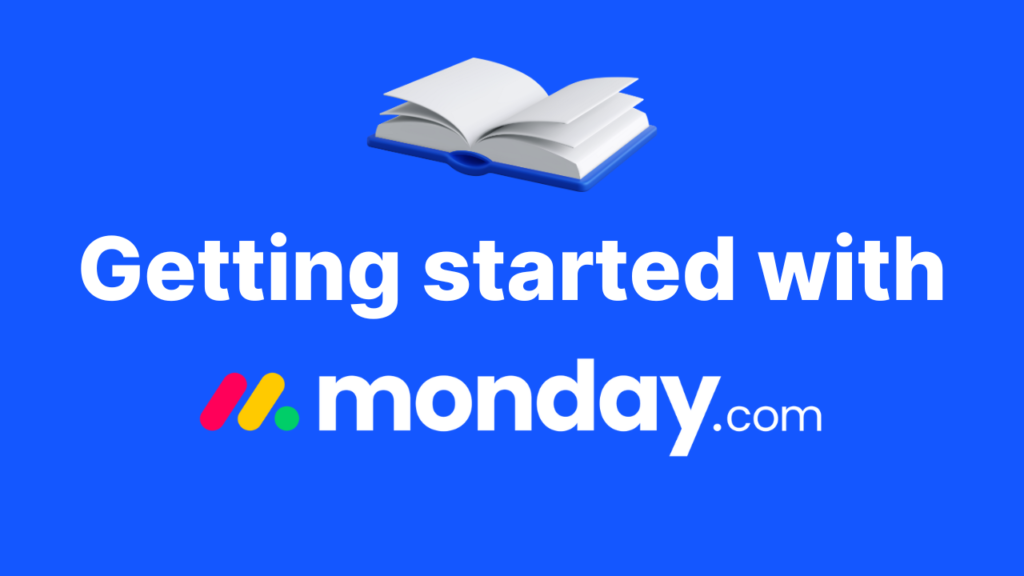 getting started with monday.com